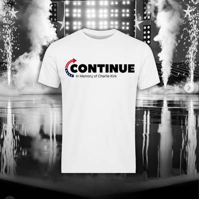CONTINUE T-Shirt / In Memory – Charlie Kirk (1993–2025)