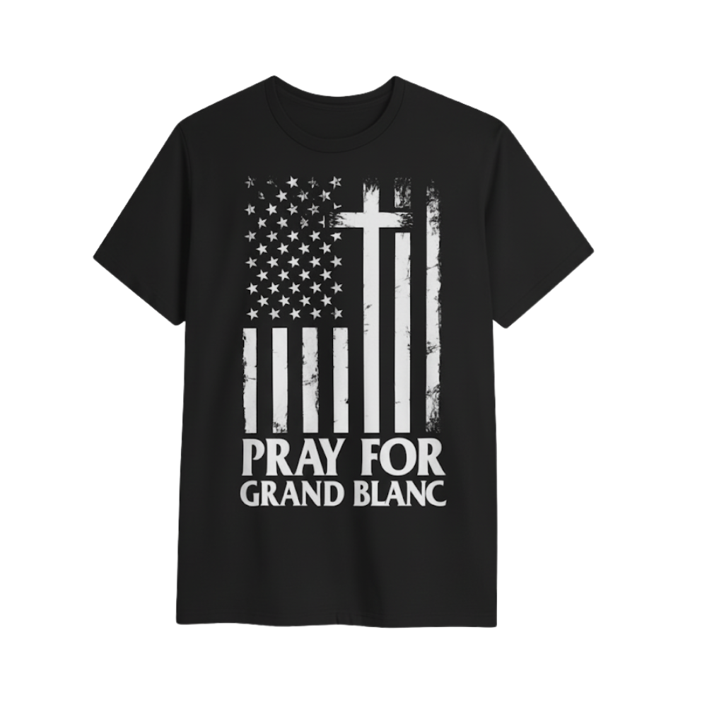 PRAY FOR GRAND BLANC T-Shirt / In All Honor