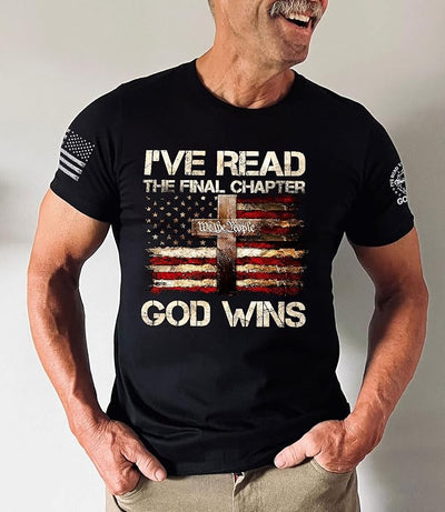 I've Read The Final Chapter God Wins Shirt